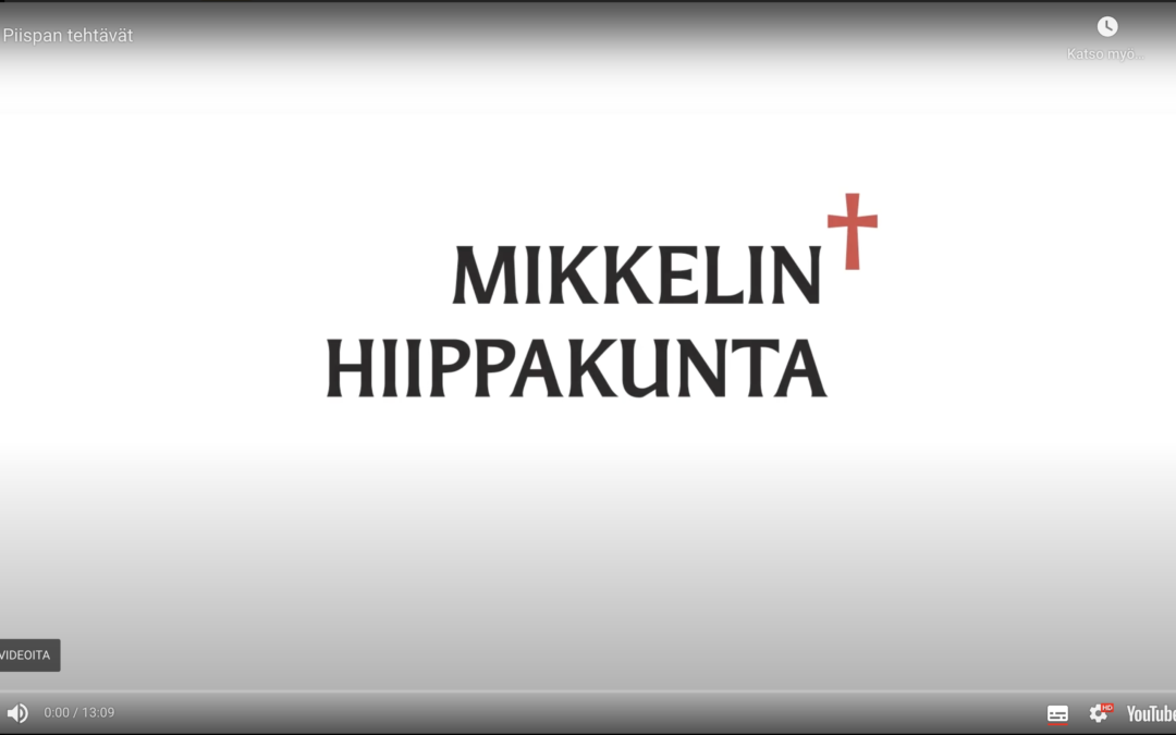 Mikkelin hiippakunnan video piispan tehtävistä